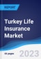 Turkey Life Insurance Market Summary, Competitive Analysis and Forecast to 2027 - Product Thumbnail Image
