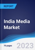 India Media Market Summary, Competitive Analysis and Forecast to 2027- Product Image