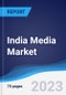 India Media Market Summary, Competitive Analysis and Forecast to 2027 - Product Thumbnail Image