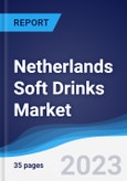 Netherlands Soft Drinks Market Summary, Competitive Analysis and Forecast to 2027- Product Image