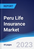 Peru Life Insurance Market Summary, Competitive Analysis and Forecast to 2027- Product Image