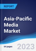 Asia-Pacific (APAC) Media Market Summary, Competitive Analysis and Forecast to 2027- Product Image