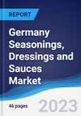 Germany Seasonings, Dressings and Sauces Market Summary, Competitive Analysis and Forecast to 2027- Product Image