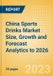 China Sports Drinks Market Size, Growth and Forecast Analytics to 2026 - Product Thumbnail Image