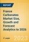 France Carbonates Market Size, Growth and Forecast Analytics to 2026 - Product Thumbnail Image