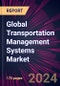 Global Transportation Management Systems Market 2024-2028 - Product Image