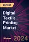 Digital Textile Printing Market 2024-2028 - Product Image