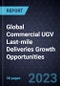 Global Commercial UGV Last-mile Deliveries Growth Opportunities - Product Thumbnail Image
