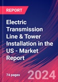 Electric Transmission Line & Tower Installation in the US - Industry Market Research Report- Product Image