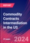 Commodity Contracts Intermediation in the US - Market Research Report (2014-2029) - Product Thumbnail Image