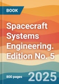 Spacecraft Systems Engineering. Edition No. 5- Product Image