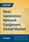 Next Generation Network Equipment Global Market Insights 2023, Analysis and Forecast to 2028, by Manufacturers, Regions, Technology, Application, Product Type - Product Thumbnail Image