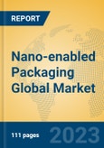 Nano-enabled Packaging Global Market Insights 2023, Analysis and Forecast to 2028, by Manufacturers, Regions, Technology, Application, Product Type- Product Image