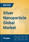 Silver Nanoparticle Global Market Insights 2023, Analysis and Forecast to 2028, by Manufacturers, Regions, Technology, Application, Product Type - Product Thumbnail Image