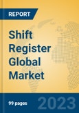 Shift Register Global Market Insights 2023, Analysis and Forecast to 2028, by Manufacturers, Regions, Technology, Application, Product Type- Product Image