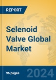 Selenoid Valve Global Market Insights 2024, Analysis and Forecast to 2029, by Manufacturers, Regions, Technology, Product Type- Product Image