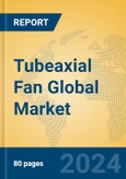 Tubeaxial Fan Global Market Insights 2024, Analysis and Forecast to 2029, by Manufacturers, Regions, Technology, Product Type- Product Image