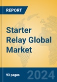 Starter Relay Global Market Insights 2024, Analysis and Forecast to 2029, by Manufacturers, Regions, Technology, Application, Product Type- Product Image