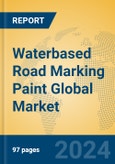 Waterbased Road Marking Paint Global Market Insights 2024, Analysis and Forecast to 2029, by Manufacturers, Regions, Technology, Application, Product Type- Product Image