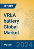 VRLA battery Global Market Insights 2024, Analysis and Forecast to 2029, by Manufacturers, Regions, Technology, Application, Product Type- Product Image