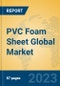 PVC Foam Sheet Global Market Insights 2023, Analysis and Forecast to 2028, by Manufacturers, Regions, Technology, Application, Product Type - Product Thumbnail Image