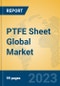 PTFE Sheet Global Market Insights 2023, Analysis and Forecast to 2028, by Manufacturers, Regions, Technology, Application, Product Type - Product Thumbnail Image
