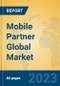 Mobile Partner Global Market Insights 2023, Analysis and Forecast to 2028, by Manufacturers, Regions, Technology, Application, Product Type - Product Thumbnail Image