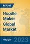 Noodle Maker Global Market Insights 2023, Analysis and Forecast to 2028, by Manufacturers, Regions, Technology, Application, Product Type - Product Thumbnail Image