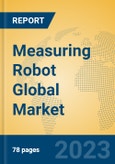 Measuring Robot Global Market Insights 2023, Analysis and Forecast to 2028, by Manufacturers, Regions, Technology, Application, Product Type- Product Image