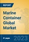 Marine Container Global Market Insights 2023, Analysis and Forecast to 2028, by Manufacturers, Regions, Technology, Application, Product Type - Product Thumbnail Image