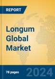 Longum Global Market Insights 2024, Analysis and Forecast to 2029, by Manufacturers, Regions, Technology, Product Type- Product Image