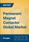 Permanent Magnet Contactor Global Market Insights 2023, Analysis and Forecast to 2028, by Manufacturers, Regions, Technology, Application, Product Type - Product Thumbnail Image