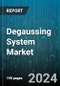 Degaussing System Market by Products, Vessel Type, End-Users - Global Forecast 2025-2030 - Product Thumbnail Image