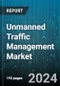 Unmanned Traffic Management Market (UTM) by Components (Hardware, Services, Software), Type (Non-Persistent, Persistent), End-User - Global Forecast 2025-2030 - Product Image