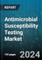 Antimicrobial Susceptibility Testing Market by Product Type, Test Type, Method, Application, End User - Global Forecast 2025-2030 - Product Thumbnail Image