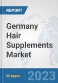 Germany Hair Supplements Market: Prospects, Trends Analysis, Market Size and Forecasts up to 2030- Product Image