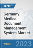 Germany Medical Document Management System Market: Prospects, Trends Analysis, Market Size and Forecasts up to 2030- Product Image