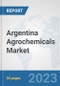 Argentina Agrochemicals Market: Prospects, Trends Analysis, Market Size and Forecasts up to 2030 - Product Thumbnail Image