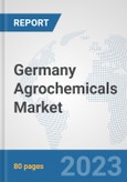 Germany Agrochemicals Market: Prospects, Trends Analysis, Market Size and Forecasts up to 2030- Product Image