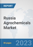 Russia Agrochemicals Market: Prospects, Trends Analysis, Market Size and Forecasts up to 2030- Product Image