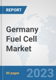 Germany Fuel Cell Market: Prospects, Trends Analysis, Market Size and Forecasts up to 2030- Product Image