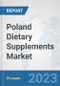 Poland Dietary Supplements Market: Prospects, Trends Analysis, Market Size and Forecasts up to 2030 - Product Thumbnail Image