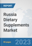 Russia Dietary Supplements Market: Prospects, Trends Analysis, Market Size and Forecasts up to 2030- Product Image