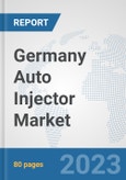 Germany Auto Injector Market: Prospects, Trends Analysis, Market Size and Forecasts up to 2030- Product Image