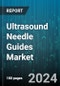 Ultrasound Needle Guides Market by Type, Application, End-User - Global Forecast 2025-2030 - Product Thumbnail Image