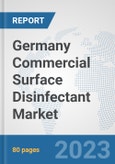 Germany Commercial Surface Disinfectant Market: Prospects, Trends Analysis, Market Size and Forecasts up to 2030- Product Image
