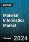 Material Informatics Market by Materials, Application, End-Use - Global Forecast 2025-2030 - Product Image