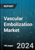 Vascular Embolization Market by Embolization Technique, Application, End-User - Global Forecast 2025-2030- Product Image