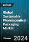 Global Sustainable Pharmaceutical Packaging Market by Material (Glass, Metal, Paper & Paperboard), Packaging Type (Biodegradable, Recyclable, Reusable), Product Type, End-User - Forecast 2024-2030 - Product Image