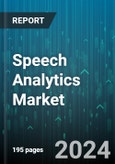 Speech Analytics Market by Component, Type, Channel, Organization Size, Deployment, End-Use - Global Forecast 2025-2030- Product Image